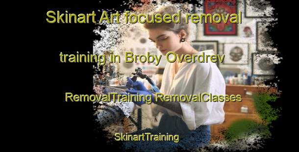 Skinart Art-focused removal training in Broby Overdrev | #RemovalTraining #RemovalClasses #SkinartTraining-Denmark