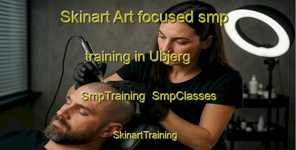Skinart Art-focused smp training in Ubjerg | SmpTraining | SmpClasses | SkinartTraining-Denmark