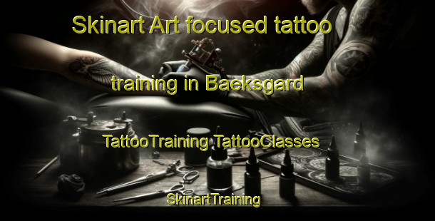 Skinart Art-focused tattoo training in Baeksgard | #TattooTraining #TattooClasses #SkinartTraining-Denmark