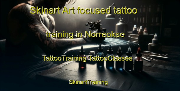 Skinart Art-focused tattoo training in Norreokse | #TattooTraining #TattooClasses #SkinartTraining-Denmark