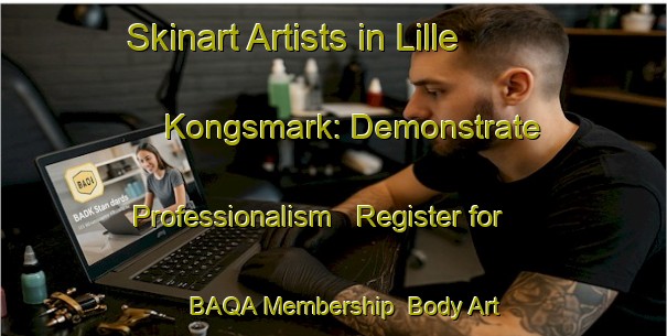 Skinart Artists in Lille Kongsmark: Demonstrate Professionalism - Register for BAQA Membership | Body Art Qualification Authority | BAQA-Denmark