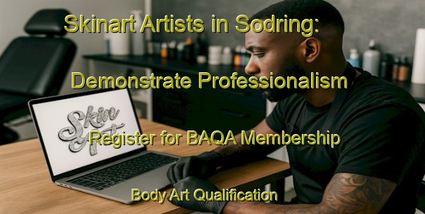 Skinart Artists in Sodring: Demonstrate Professionalism - Register for BAQA Membership | Body Art Qualification Authority | BAQA-Denmark