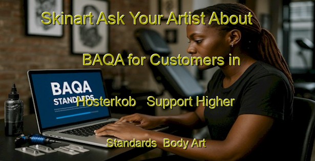 Skinart Ask Your Artist About BAQA for Customers in Hosterkob - Support Higher Standards | Body Art Qualification Authority | BAQA-Denmark