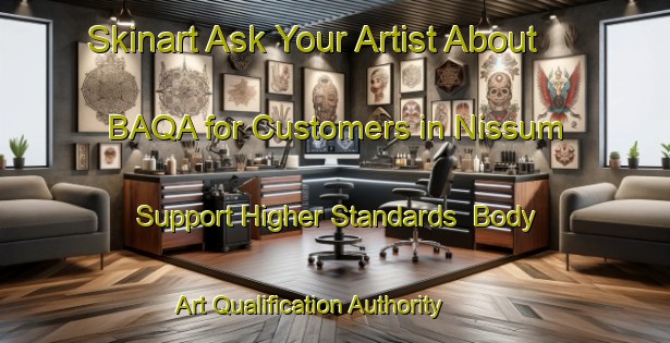 Skinart Ask Your Artist About BAQA for Customers in Nissum - Support Higher Standards | Body Art Qualification Authority | BAQA-Denmark