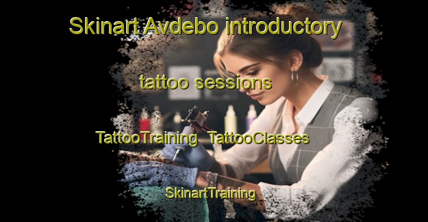 Skinart Avdebo introductory tattoo sessions | TattooTraining | TattooClasses | SkinartTraining-Denmark