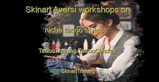 Skinart Aversi workshops on niche tattoo styles | #TattooTraining #TattooClasses #SkinartTraining-Denmark