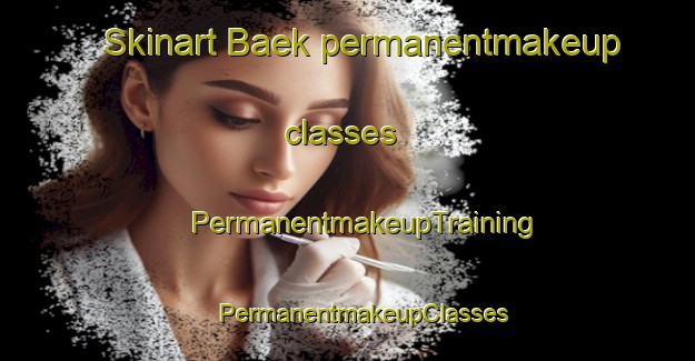 Skinart Baek permanentmakeup classes | #PermanentmakeupTraining #PermanentmakeupClasses #SkinartTraining-Denmark