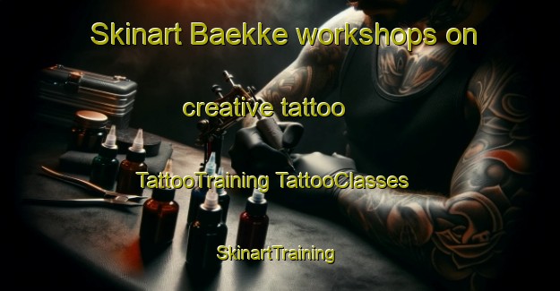 Skinart Baekke workshops on creative tattoo | #TattooTraining #TattooClasses #SkinartTraining-Denmark