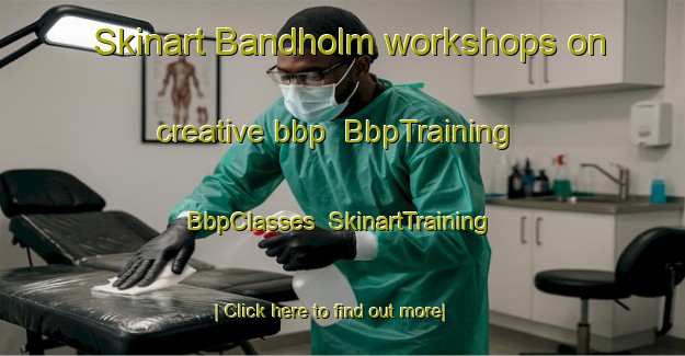 Skinart Bandholm workshops on creative bbp | BbpTraining | BbpClasses | SkinartTraining-Denmark