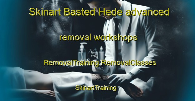 Skinart Basted Hede advanced removal workshops | #RemovalTraining #RemovalClasses #SkinartTraining-Denmark