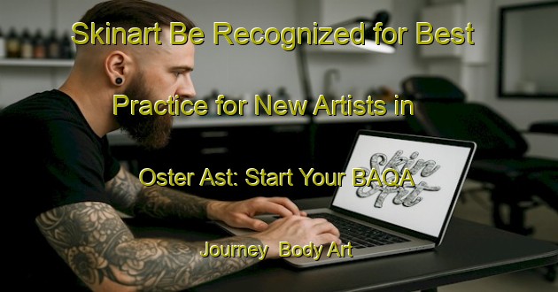Skinart Be Recognized for Best Practice for New Artists in Oster Ast: Start Your BAQA Journey | Body Art Qualification Authority | BAQA-Denmark