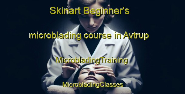 Skinart Beginner's microblading course in Avtrup | #MicrobladingTraining #MicrobladingClasses #SkinartTraining-Denmark