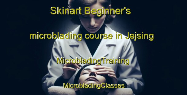 Skinart Beginner's microblading course in Jejsing | #MicrobladingTraining #MicrobladingClasses #SkinartTraining-Denmark