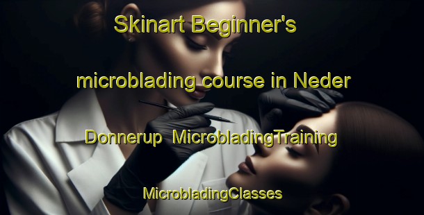 Skinart Beginner's microblading course in Neder Donnerup | #MicrobladingTraining #MicrobladingClasses #SkinartTraining-Denmark