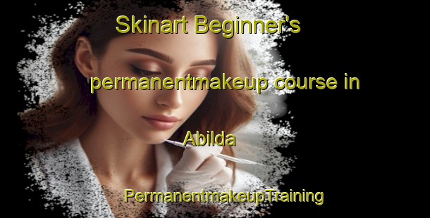 Skinart Beginner's permanentmakeup course in Abilda | #PermanentmakeupTraining #PermanentmakeupClasses #SkinartTraining-Denmark