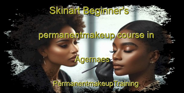 Skinart Beginner's permanentmakeup course in Agernaes | #PermanentmakeupTraining #PermanentmakeupClasses #SkinartTraining-Denmark