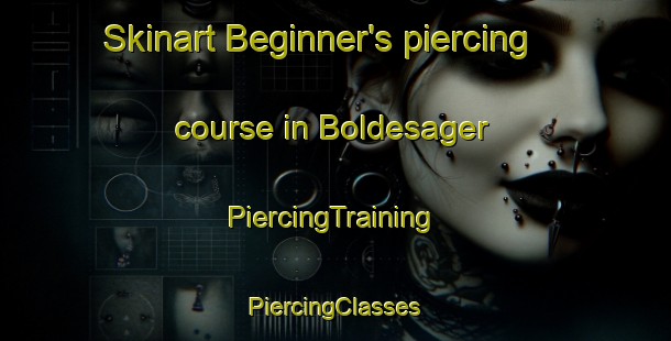 Skinart Beginner's piercing course in Boldesager | #PiercingTraining #PiercingClasses #SkinartTraining-Denmark