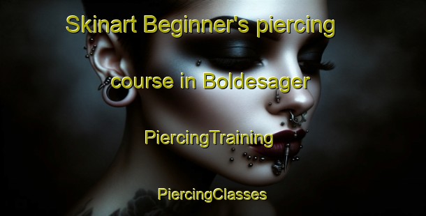 Skinart Beginner's piercing course in Boldesager | #PiercingTraining #PiercingClasses #SkinartTraining-Denmark