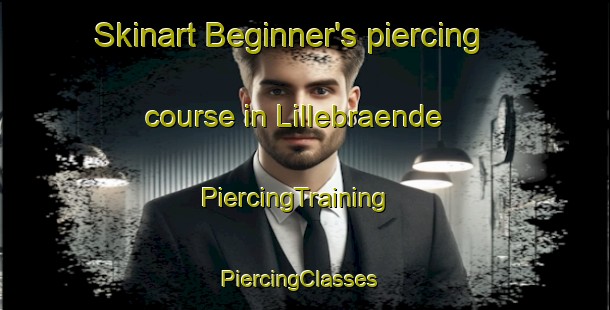 Skinart Beginner's piercing course in Lillebraende | PiercingTraining | PiercingClasses | SkinartTraining-Denmark