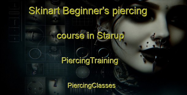 Skinart Beginner's piercing course in Starup | PiercingTraining | PiercingClasses | SkinartTraining-Denmark