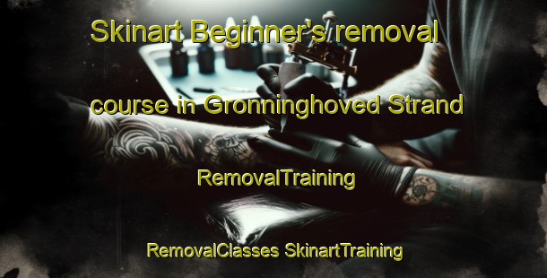 Skinart Beginner's removal course in Gronninghoved Strand | #RemovalTraining #RemovalClasses #SkinartTraining-Denmark