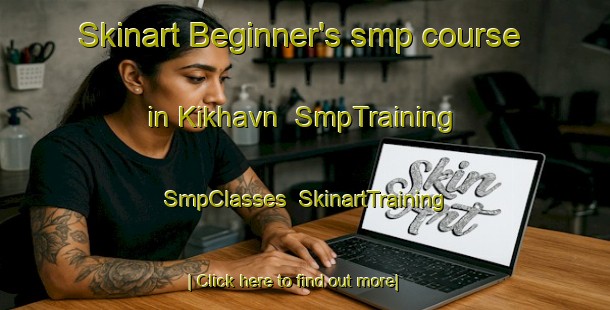 Skinart Beginner's smp course in Kikhavn | SmpTraining | SmpClasses | SkinartTraining-Denmark