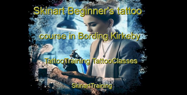 Skinart Beginner's tattoo course in Bording Kirkeby | #TattooTraining #TattooClasses #SkinartTraining-Denmark