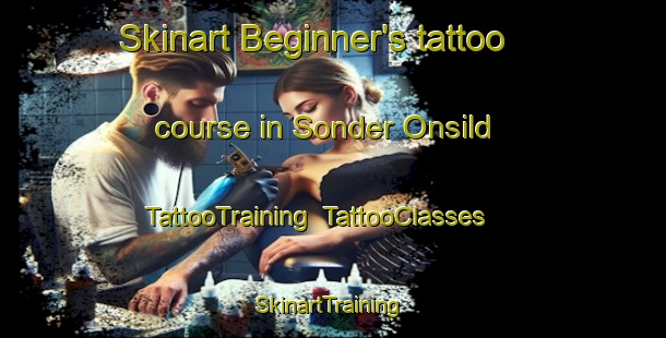 Skinart Beginner's tattoo course in Sonder Onsild | TattooTraining | TattooClasses | SkinartTraining-Denmark