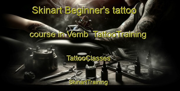 Skinart Beginner's tattoo course in Vemb | TattooTraining | TattooClasses | SkinartTraining-Denmark