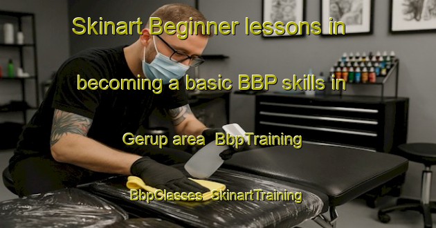 Skinart Beginner lessons in becoming a basic BBP skills in Gerup area | BbpTraining | BbpClasses | SkinartTraining-Denmark