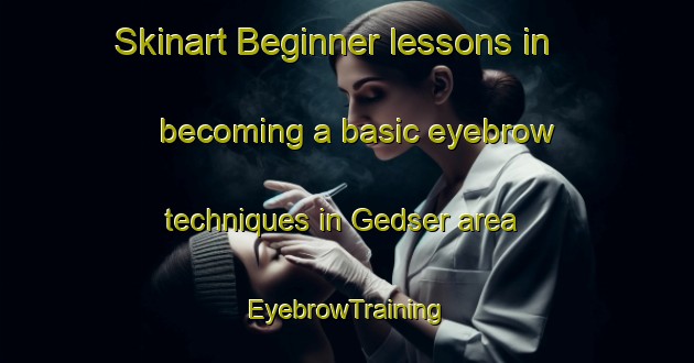 Skinart Beginner lessons in becoming a basic eyebrow techniques in Gedser area | EyebrowTraining | EyebrowClasses | SkinartTraining-Denmark