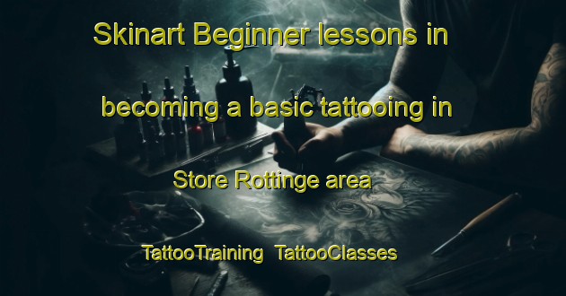 Skinart Beginner lessons in becoming a basic tattooing in Store Rottinge area | TattooTraining | TattooClasses | SkinartTraining-Denmark
