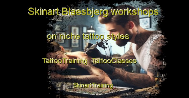 Skinart Blaesbjerg workshops on niche tattoo styles | TattooTraining | TattooClasses | SkinartTraining-Denmark