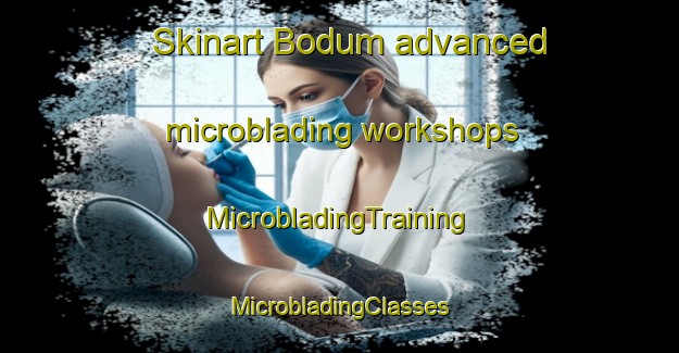 Skinart Bodum advanced microblading workshops | #MicrobladingTraining #MicrobladingClasses #SkinartTraining-Denmark