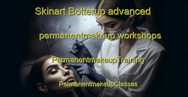 Skinart Botterup advanced permanentmakeup workshops | #PermanentmakeupTraining #PermanentmakeupClasses #SkinartTraining-Denmark