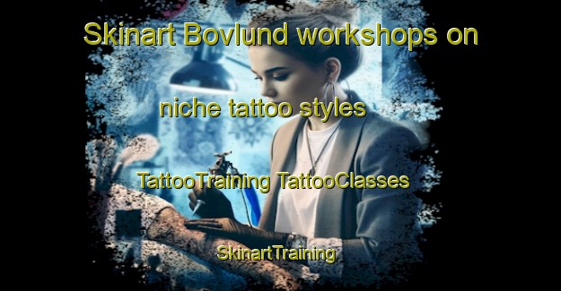 Skinart Bovlund workshops on niche tattoo styles | #TattooTraining #TattooClasses #SkinartTraining-Denmark