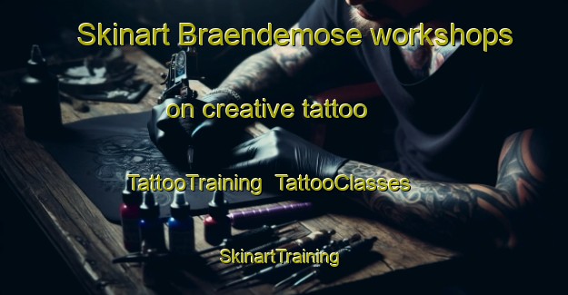 Skinart Braendemose workshops on creative tattoo | TattooTraining | TattooClasses | SkinartTraining-Denmark