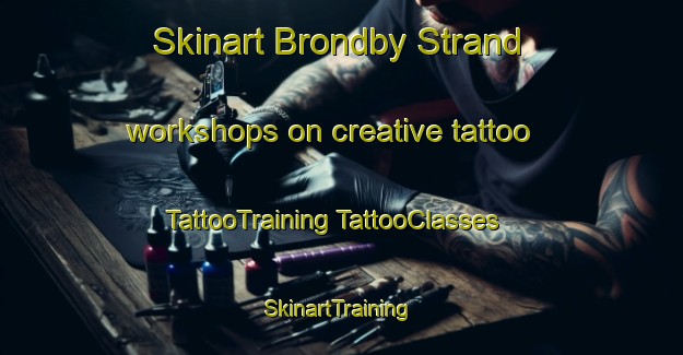 Skinart Brondby Strand workshops on creative tattoo | #TattooTraining #TattooClasses #SkinartTraining-Denmark