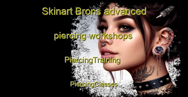 Skinart Brons advanced piercing workshops | #PiercingTraining #PiercingClasses #SkinartTraining-Denmark