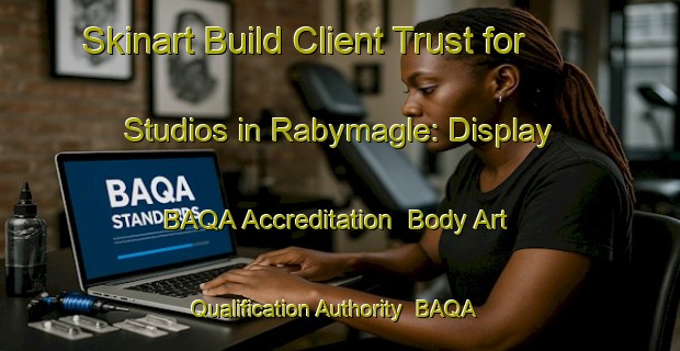 Skinart Build Client Trust for Studios in Rabymagle: Display BAQA Accreditation | Body Art Qualification Authority | BAQA-Denmark