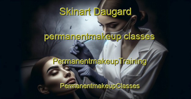 Skinart Daugard permanentmakeup classes | #PermanentmakeupTraining #PermanentmakeupClasses #SkinartTraining-Denmark