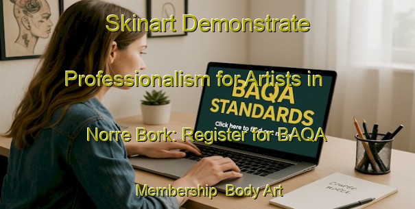 Skinart Demonstrate Professionalism for Artists in Norre Bork: Register for BAQA Membership | Body Art Qualification Authority | BAQA-Denmark
