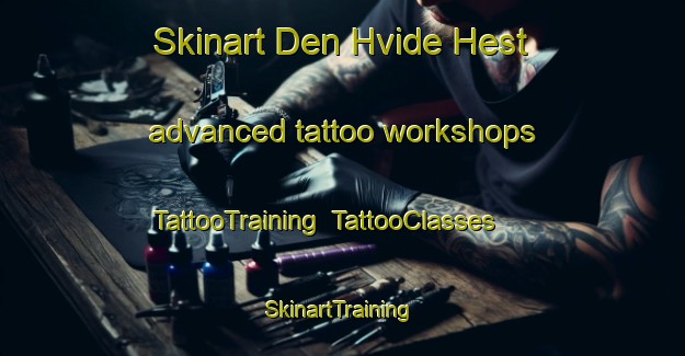 Skinart Den Hvide Hest advanced tattoo workshops | TattooTraining | TattooClasses | SkinartTraining-Denmark
