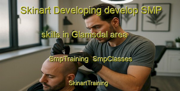 Skinart Developing develop SMP skills in Glamsdal area | SmpTraining | SmpClasses | SkinartTraining-Denmark