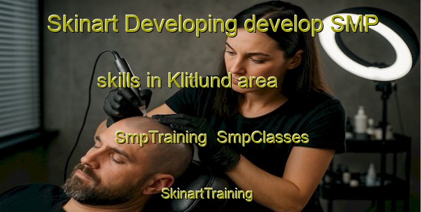 Skinart Developing develop SMP skills in Klitlund area | SmpTraining | SmpClasses | SkinartTraining-Denmark