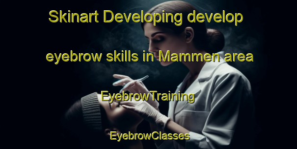 Skinart Developing develop eyebrow skills in Mammen area | EyebrowTraining | EyebrowClasses | SkinartTraining-Denmark