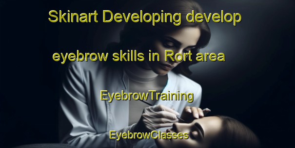 Skinart Developing develop eyebrow skills in Rort area | EyebrowTraining | EyebrowClasses | SkinartTraining-Denmark