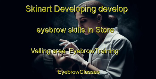 Skinart Developing develop eyebrow skills in Store Velling area | EyebrowTraining | EyebrowClasses | SkinartTraining-Denmark