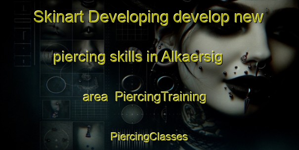 Skinart Developing develop new piercing skills in Alkaersig area | #PiercingTraining #PiercingClasses #SkinartTraining-Denmark