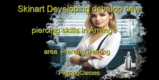 Skinart Developing develop new piercing skills in Arninge area | #PiercingTraining #PiercingClasses #SkinartTraining-Denmark